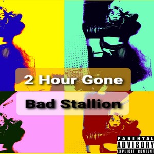 2 Hour Gone (Explicit)