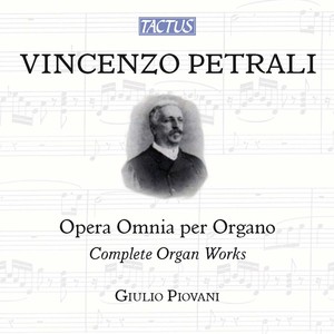 PETRALI, V.A.: Organ Music (Complete) [Piovani]