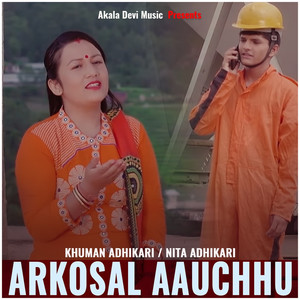 Arkosal Aauchhu