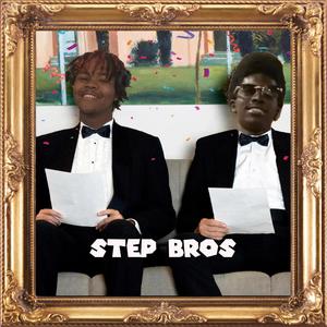 STEP BROS (feat. Lil Stixkss) [Explicit]