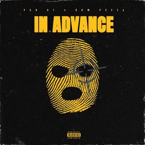 In Advance (feat. BHM Pezzy) [Explicit]