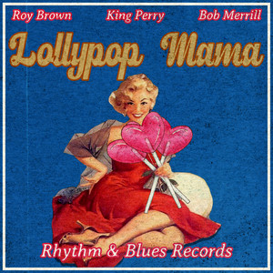 Lollypop Mama (Rhythm & Blues Records)