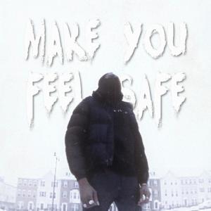 Make You Feel Safe(feat. Zaamwé)