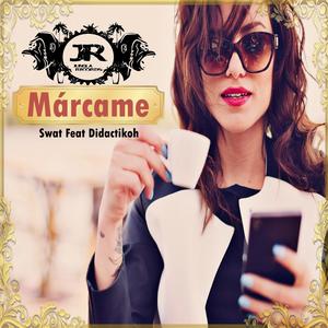 Márcame (feat. Swato El Bravucon)