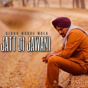 Jatt Di Jawani Sidhu Moosewala