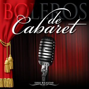 Serie Majestad: Boleros de Cabaret