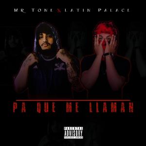 Pa Que Me Llaman (feat. Mr Tone)