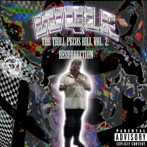 THE TRILL PECOS BILL VOLUME 2: RESURRECTION (Explicit)