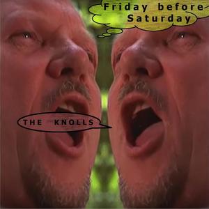 Friday before Saturday