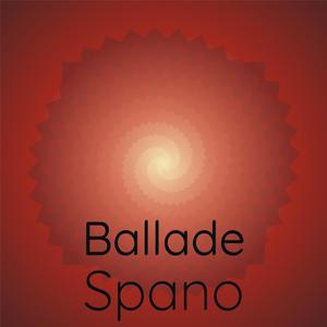 Ballade Spano