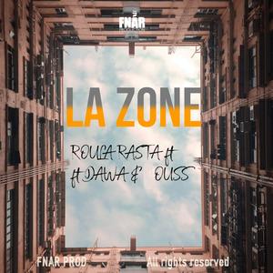 La Zone (feat. Dawa & Ouss) (Explicit)