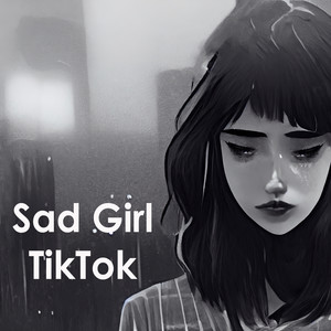 Sad Girl TikTok