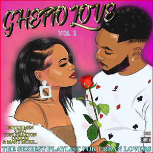 Ghetto Love Vol 1 (Explicit)