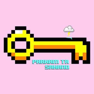 Sahand - Kilid(feat. Parham) (Explicit)