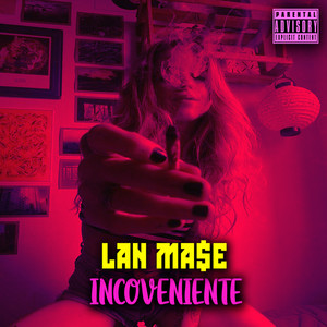 INCOVENIENTE (Explicit)