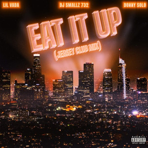 Eat It Up (Jersey Club Remix) [Explicit]