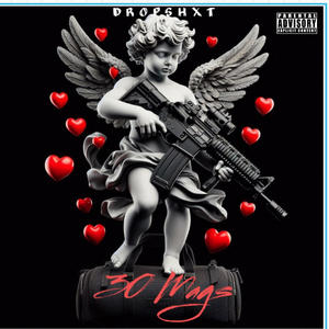 30 Mags (feat. Dropshxt) (Explicit)