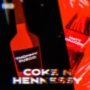 Coke & Hennessy (feat. FUEGOOO) (Explicit)