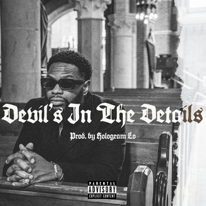 Devil's In The Details (Explicit)