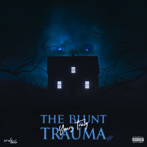 The Blunt Trauma (Explicit)