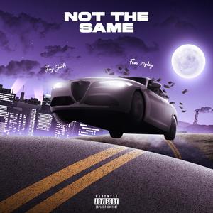 Not The Same (feat. 22gfay) [Explicit]