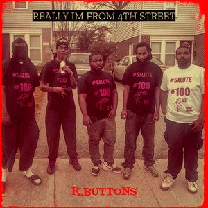 Really Im from 4th Street (Explicit)