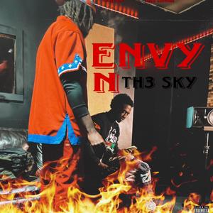 Envy N The Sky (Explicit)