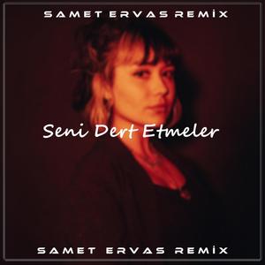 Seni Dert Etmeler (feat. Ayça Özefe) (Remix)