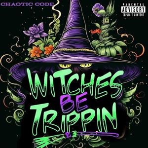 Witches be trippin (feat. Cutty) (Explicit)