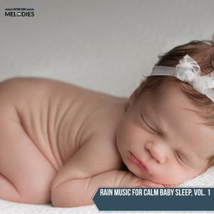 Rain Music for Calm Baby Sleep, Vol. 1