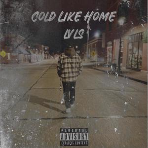 Cold Like Home (Explicit)