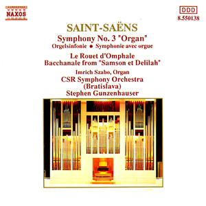 SAINT-SAENS: Symphony No. 3 / Le Rouet d'Omphale