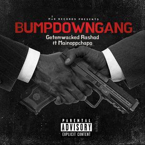 BumpDownGang (feat. Getemwacked Rashad) [Explicit]