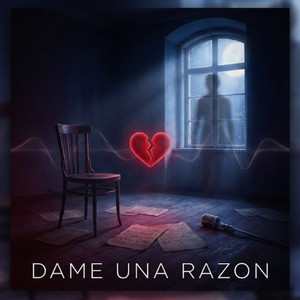 Dame Una Razón
