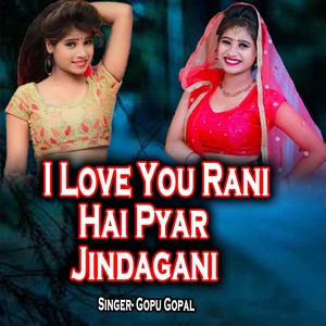 I Love You Rani Hai Pyar Jindagani