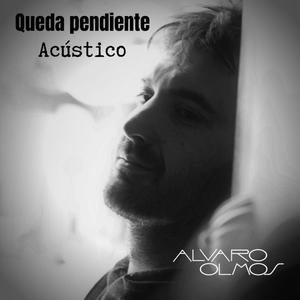 Alvaro Olmos - Queda pendiente (Acústico)