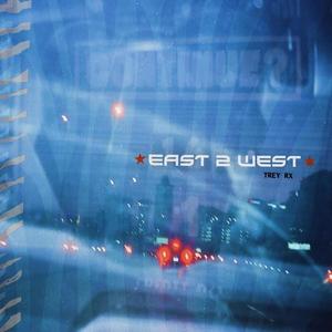 East 2 West (Explicit)