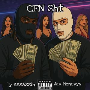 Cfn SHT (feat. Jaymoneyyy) (Explicit)