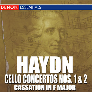 Haydn: Cello Concertos - Cassation in F Major