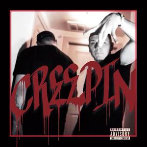Creepin(feat. Vinnyboymisfit) (Explicit)