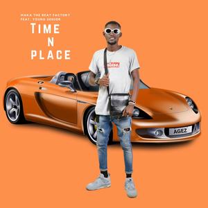 Time N Place (feat. Young Senior)