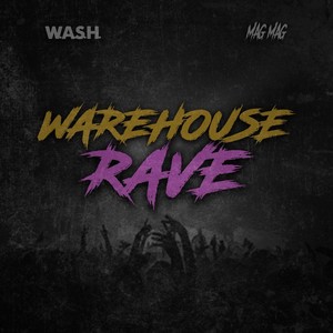Warehouse Rave(feat. Magmag) (Explicit)