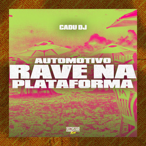 Automotivo Rave na Plataforma (Explicit)