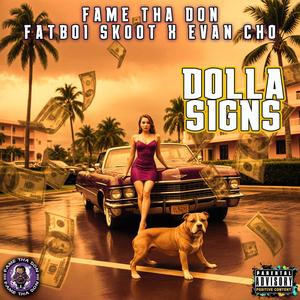 Dolla Signs (feat. Fatboi Skoot & Evan Cho) [Explicit]