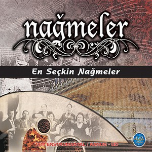 Nağmeler (En Seçkin Nağmeler)