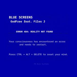 Blue Screens (feat. Files J) [Explicit]