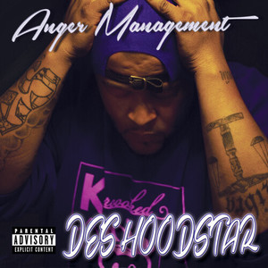 Des Hood Star Anger Management (Explicit)