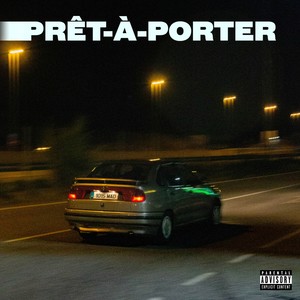 Prêt-À-Porter (feat. Jorge Rodriz) [Explicit]