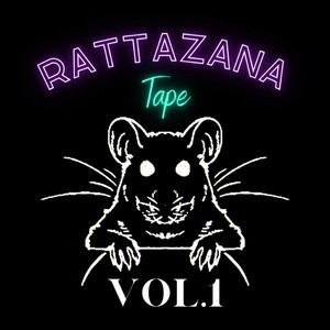 Rattazana Tape Vol.1 (Explicit)