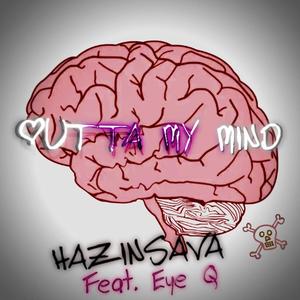 OUTTA MY MIND (feat. Eye Q) (Explicit)